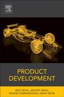 Product Development: A Structured Approach to Consumer Product Development, Design, and Manufacture By Anil Mital, Anoop Desai, Anand Subramanian Cover Image