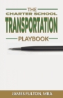 The Charter School Transportation Playbook Cover Image