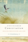 Unfinished Conversation: Healing from Suicide and Loss By Robert Lesoine, Marilynne Chophel Cover Image