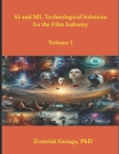 AI and ML Technological Solutions for the Film Industry By Zemelak Goraga Cover Image