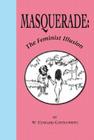 Masquerade: The Feminist Illusion Cover Image