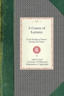 Course of Lectures (Cooking in America) By Juliet Corson, University of Minnesota Department of Ag (Compiled by) Cover Image