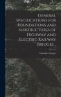 General Specifications for Foundations and Substructures of Highway and Electric Railway Bridges .. Cover Image