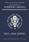 Federal Sentencing Guidelines Manual; 2023-2024 Edition: With inside-cover quick-reference sentencing table By Michigan Legal Publishing Ltd Cover Image