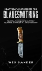 Heat Treatment Secrets for Bladesmithing By Wes Sander Cover Image