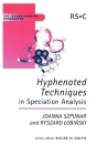 Hyphenated Techniques in Speciation Analysis (RSC Chromatography Monographs #8) By Ryszard Lobinski (Editor), Joanna Szpunar (Editor), Roger M. Smith (Editor) Cover Image