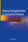 Kidney Transplantation in Sensitized Patients By Duck Jong Han (Editor) Cover Image