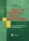 Soils of Tropical Forest Ecosystems: Characteristics, Ecology and Management By Andreas Schulte (Editor), Daddy Ruhiyat (Editor) Cover Image