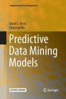 Predictive Data Mining Models (Computational Risk Management) By David L. Olson, Desheng Wu Cover Image