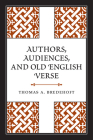 Authors, Audiences, and Old English Verse (Toronto Anglo-Saxon) Cover Image
