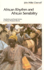 African Rhythm and African Sensibility: Aesthetics and Social Action in African Musical Idioms Cover Image