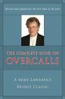 Complete Book on Overcalls at Contract Bridge: A Mike Lawrence Classic (Revised, Updated) By Mike Lawrence Cover Image