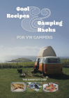 Cool Recipes and Camping Hacks for VW Campers By Dave Richards Cover Image
