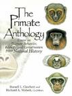 The Primate Anthology: Essays on Primate Behavior, Ecology and Conservation from Natural History Cover Image