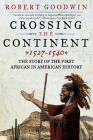 Crossing the Continent 1527-1540: The Story of the First African in American History Cover Image