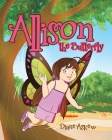 Allison the Butterfly By Diane Askew Cover Image