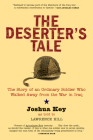 The Deserter's Tale: The Story of an Ordinary Soldier Who Walked Away from the War in Iraq Cover Image
