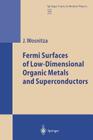 Fermi Surfaces of Low-Dimensional Organic Metals and Superconductors (Springer Tracts in Modern Physics #134) By Joachim Wosnitza Cover Image
