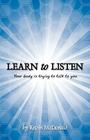 Learn to Listen: Your body is trying to talk to you By Kevin McDonald Cover Image