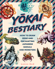 Yokai Bestiary: How to Draw Eerie and Enchanting Japanese Ghosts and Monsters Cover Image