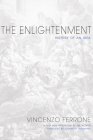 The Enlightenment: History of an Idea - Updated Edition By Vincenzo Ferrone, Elisabetta Tarantino (Translator), Vincenzo Ferrone (Afterword by) Cover Image