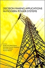 Decision Making Applications in Modern Power Systems By Shady Abdel Aleem (Editor), Almoataz Youssef Abdelaziz (Editor), Ahmed F. Zobaa (Editor) Cover Image