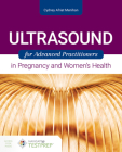 Ultrasound for Advanced Practitioners in Pregnancy and Women's Health By Cydney Afriat Menihan Cover Image