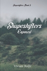 Shapeshifters: Exposed By Vivian Rolfe Cover Image