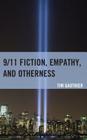 9/11 Fiction, Empathy, and Otherness By Tim Gauthier Cover Image