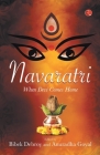 Navaratri: When Devi Comes Home By Bibek Debroy, Anuradha Goyal Cover Image