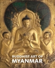 Buddhist Art of Myanmar Cover Image