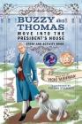 Buzzy and Thomas Move into the President's House: Story and Activity Book By Vicki Tashman, Fatima Stamato (Illustrator) Cover Image