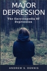 Major Depression: The Encyclopedia Of Depression Cover Image