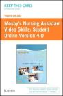 Mosby's Nursing Assistant Video Skills: Student Online Version 4.0 (Access Code) Cover Image