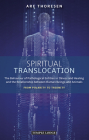 Spiritual Translocation: The Behaviour of Pathological Entities in Illness and Healing and the Relationship Between Human Beings and Animals: F By Are Thoresen Cover Image