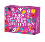 Make Every Day Your Bitch 2024 6.2 X 5.4 Box Calendar By Willow Creek Press Cover Image