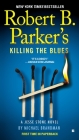 Robert B. Parker's Killing the Blues (A Jesse Stone Novel #10) Cover Image