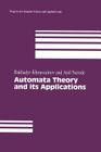 Automata Theory and Its Applications (Progress in Computer Science and Applied Logic #21) By Bakhadyr Khoussainov, Anil Nerode Cover Image