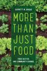 More Than Just Food: Food Justice and Community Change (California Studies in Food and Culture #60) Cover Image