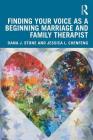 Finding Your Voice as a Beginning Marriage and Family Therapist Cover Image