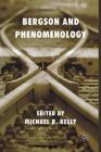 Bergson and Phenomenology By M. Kelly (Editor) Cover Image