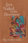 Love Nailed to the Doorpost By Richard Chess Cover Image