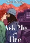 Ask Me For Fire By Halli Starling Cover Image