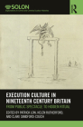 Execution Culture in Nineteenth Century Britain: From Public Spectacle to Hidden Ritual (Routledge Solon Explorations in Crime and Criminal Justice H) By Patrick Low (Editor), Helen Rutherford (Editor), Clare Sandford-Couch (Editor) Cover Image