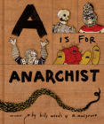 A is for Anarchist By billy woods, m. musgrove Cover Image