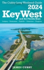 Key West & The Florida Keys The Cubby 2024 Long Weekend Guide Cover Image