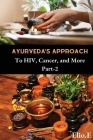 Ayurveda's Approach To HIV Cancer And More Cover Image