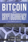 Bitcoin and Cryptocurrency Technologies: 4 Books in 1 Cover Image