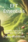 EFT Essentials: A Holistic Approach to Tapping for Well-Being Cover Image