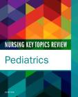 Nursing Key Topics Review: Pediatrics Cover Image
